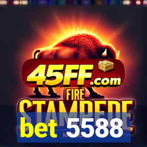 bet 5588